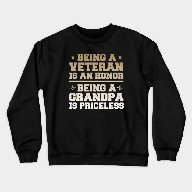 Being A Veteran Is An Honor, Being A Grandpa Is Priceless Crewneck Sweatshirt by Distant War